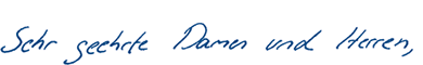Anrede "Sehr geehrte Damen und Herren" (Handschrift)