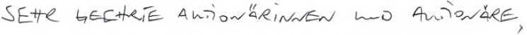 Sehr geehrte Aktion&auml;rinnen und Aktion&auml;re, (Handschrift)