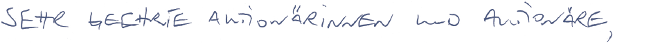 Sehr geehrte Aktionärinnen und Aktionäre, (Handschrift)