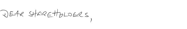 Dear Shareholders, (handwriting)