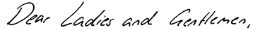 Dear Ladies and Gentlemen (handwriting)