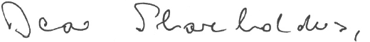 Dear Shareholders, (handwriting)